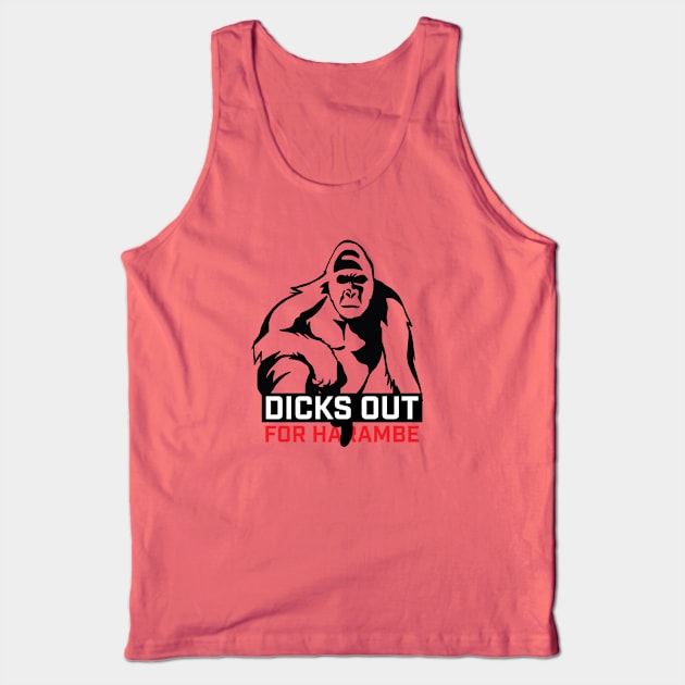 Dicks Out For Harambe Tank Top by FreddieCoolgear